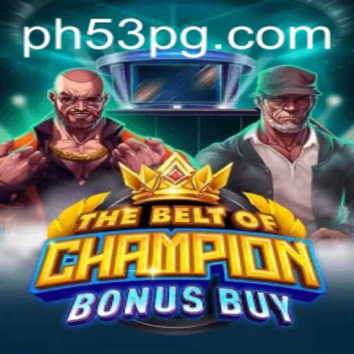 TheBeltOfChampionBonusBuy: Explore the Exciting World of Combat and Strategy